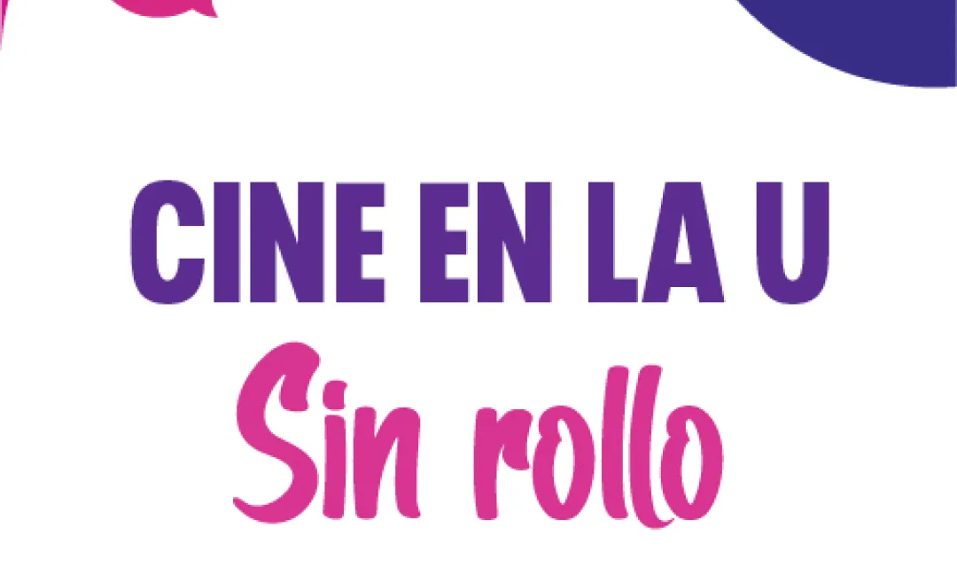 Sin Rollo Cine en la U Sin Rollo Cine en la U